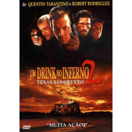 Um Drink no Inferno 2 - Texas Sangrento dvd dublado em portugues Um Drink no Inferno 2 - Texas Sangrento dvd dublado em portugues
